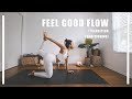 45 MIN | FEEL GOOD Flow | ALL LEVELS Friendly!