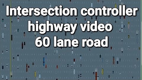 Intersection Controller Highway 60 lane road Video