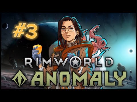 Прохождение RimWorld Anomaly 03