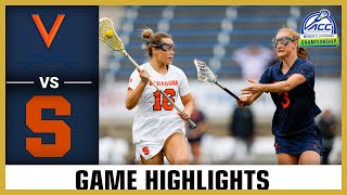 Virginia vs. Syracuse Game Highlights | 2024 ACC Women&#39;s Lacrosse Championship (Semifinal)