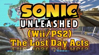 Sonic Unleashed (Wii/PS2): The Lost Day Acts