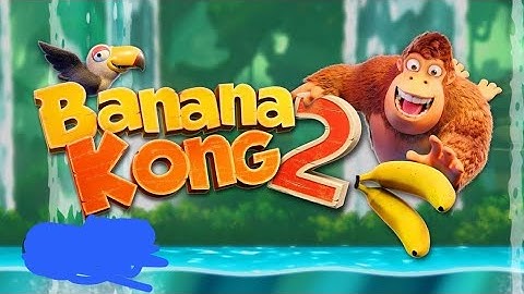 BANANA KONG 2 GAMEPLAY 1