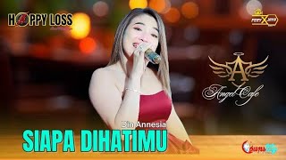Download lagu HAPPY LOSS - SIAPA DIHATIMU - DIN ANNESIA - HAPPY PARTY ANGEL CAFE - WARKOT KUDUS