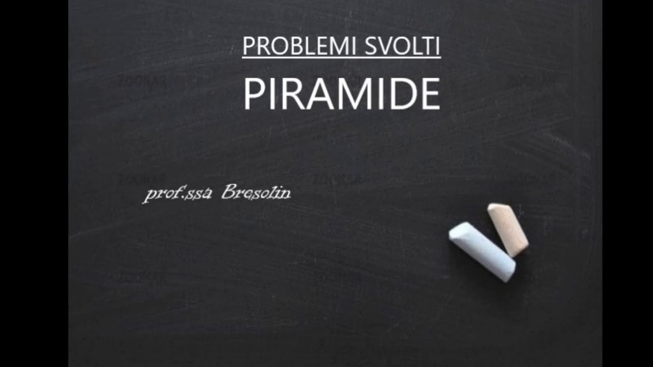 problemi svolti piramide
