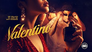 VALENTINO - MC Willian Original (DJ Japa NK, Davi DogDog) Áudio Oficial