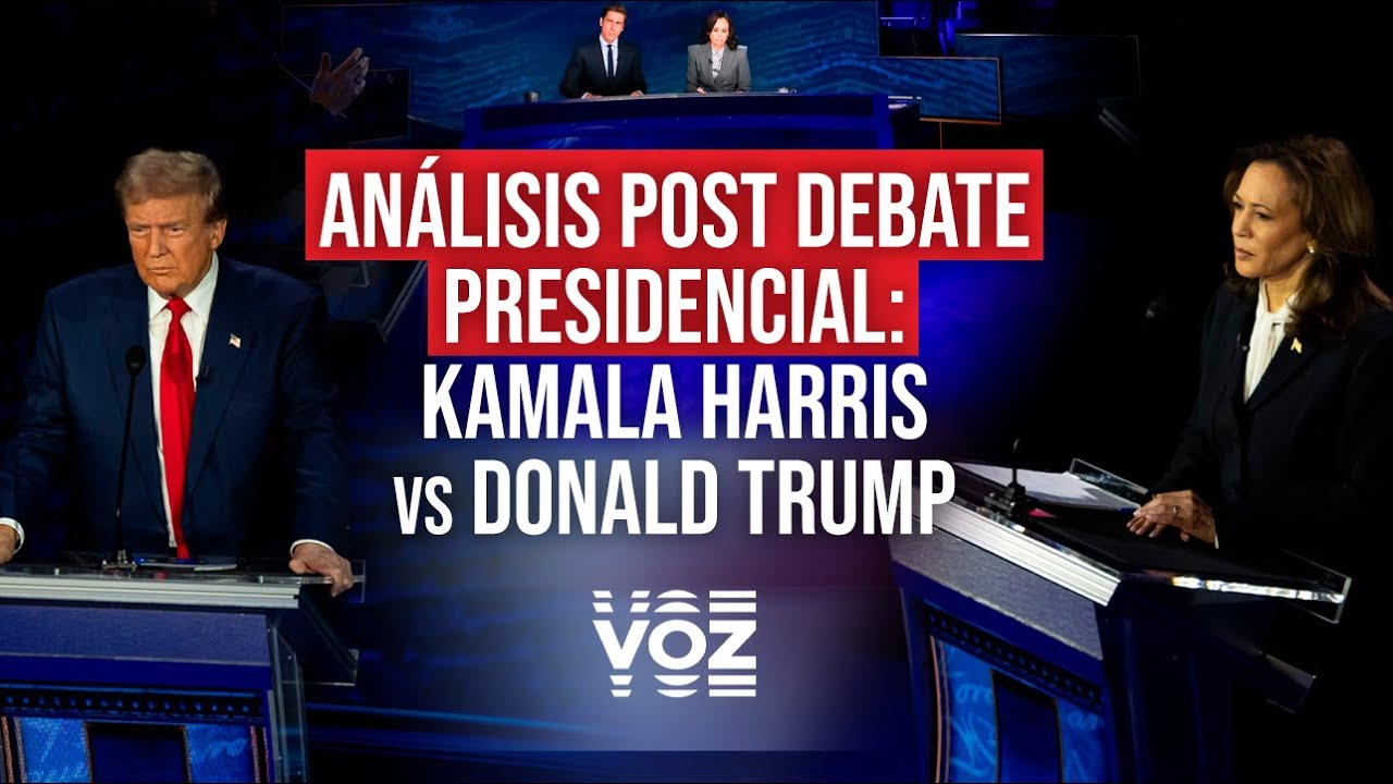 ANÁLISIS Post Debate Presidencial - Kamala Harris vs Donald Trump - YouTube