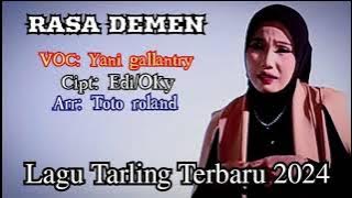 RASA DEMEN‼️VOC:YANI GALLANTRY LAGU TARLING DANGDUT TERBARU 2024⁉️