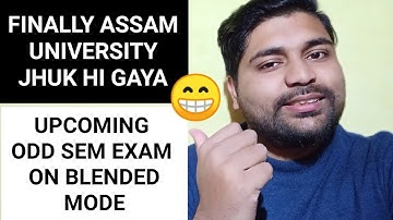 Odd sem exam in blended mode | Finally jhuk hi gaya Assam University | Pranoy Roy