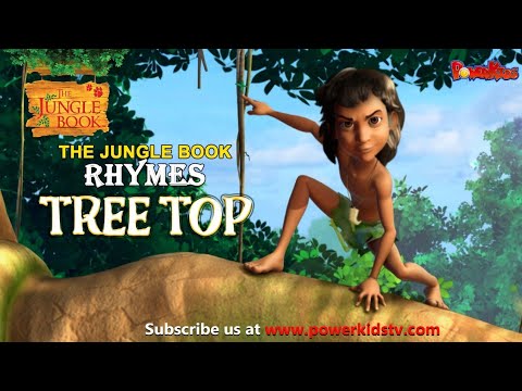 Tree Top | Nursery Rhymes & Kids Song | The Jungle Book Rhymes | Powerkids  - YouTube