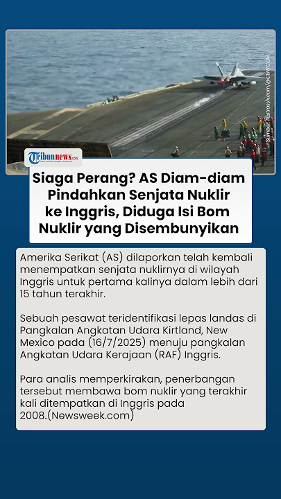 Siaga Perang AS Pindahkan Senjata Nuklir ke Inggris untuk Pertama Kalinya, Diduga Bawa Bom Nuklir