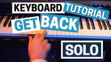 Tutorial: Keyboard Solo - Get Back