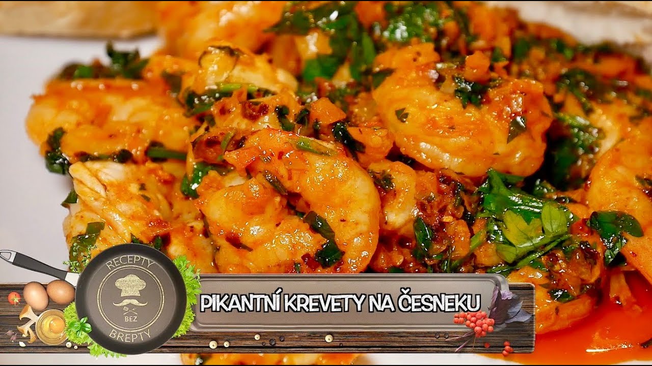 Úžasné pikantní krevety na česneku - Nebudete věřit jak jsou dobré!