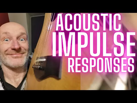 ACOUSTIC IR - IMPULSE RESPONSES (Best tone ever?)