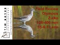 Field Review Olympus 100-400 mm f/5-6.3 Len