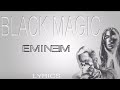 Eminem Black Magic (Lyrics)