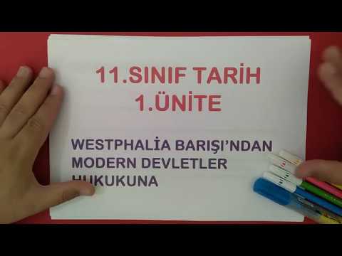 11 SINIF TARİH 1.ÜNİTE - WESTPHALİA BARIŞINDAN MODERN DEVLETLER HUKUKUNA -