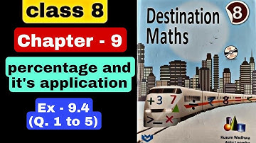 Class 8 destination math | chapter 9 | percentage and its application | Ex 9.4 (Q. 1 - 5)