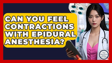 Can You Feel Contractions With Epidural Anesthesia? - The Operating Table