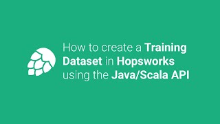How to create a Training Dataset in Hopsworks using the Java or Scala API