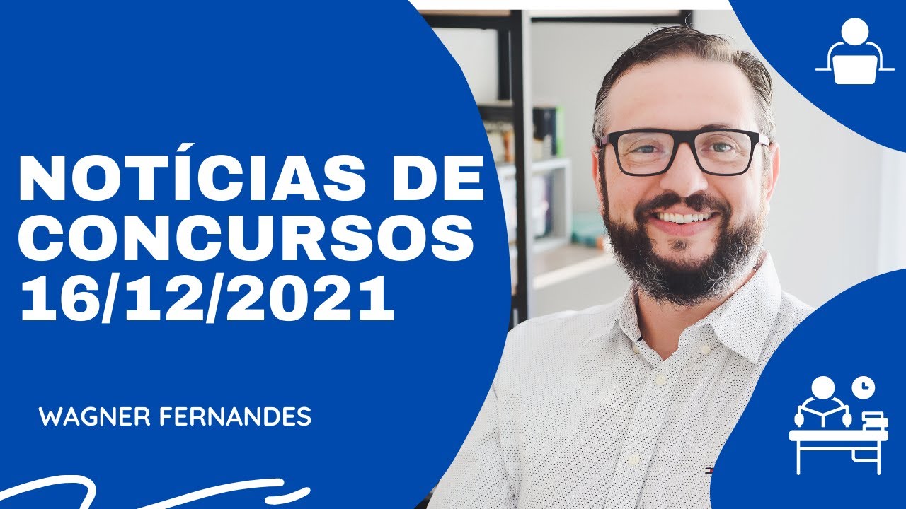 📬 Notícias de Concursos Públicos Abertos e Previstos (16/12/2021)