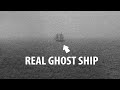 Ghost Ships Are Dangerous