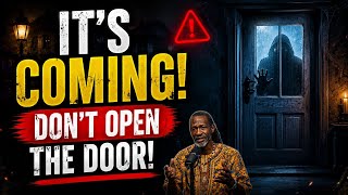 IT IS COMING: Don’t Open The Door... (Christian Warning Before August 30th