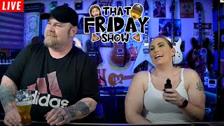 The Time has Come! That Friday Show 268 #live