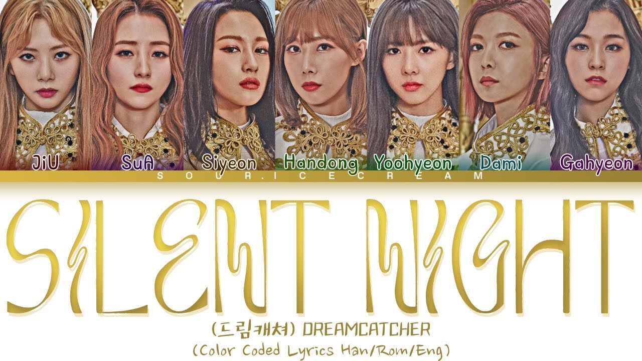 Dreamcatcher (드림캐쳐) 'Silent Night' (Color Coded Lyrics Han/Rom/Eng