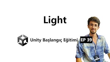 Işık Ekleme | EP39 | Başlangıç Seviye Unity Eğitimi