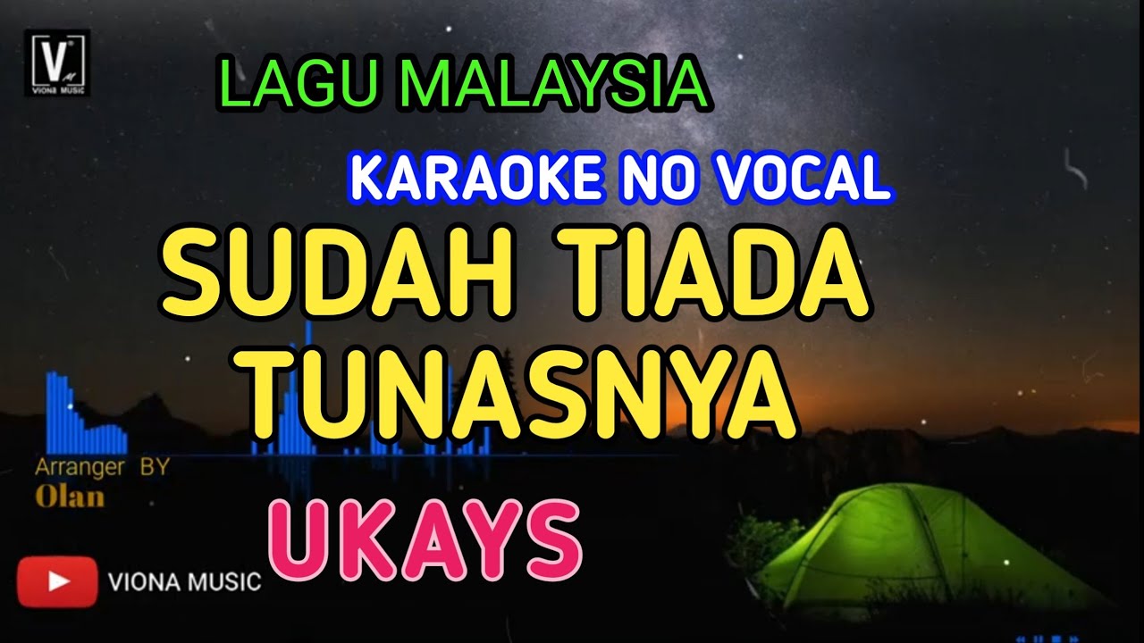 UKAYS - SUDAH TIADA TUNASNYA ( KARAOKE ) NO VOCAL | VIONA MUSIC