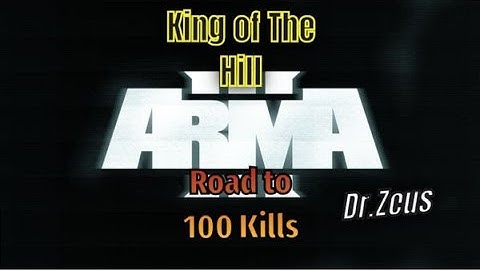 Arma 3 KOTH Montage|Road to 100 kills|81-21 K/D|C4G Dr.Zeus