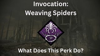 Invocation: Weaving Spiders: What Does This Perk Do?
