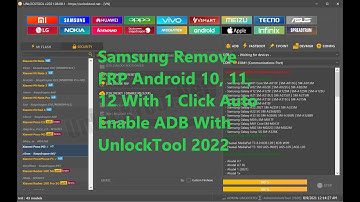 Samsung Remove FRP Android 10, 11, 12 With 1 Click Auto Enable ADB With UnlockTool 2022