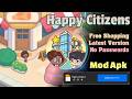 Happy Citizens | Mod Apk | Unlimited Money Free Shopping | v1.6.11  | Gameplay