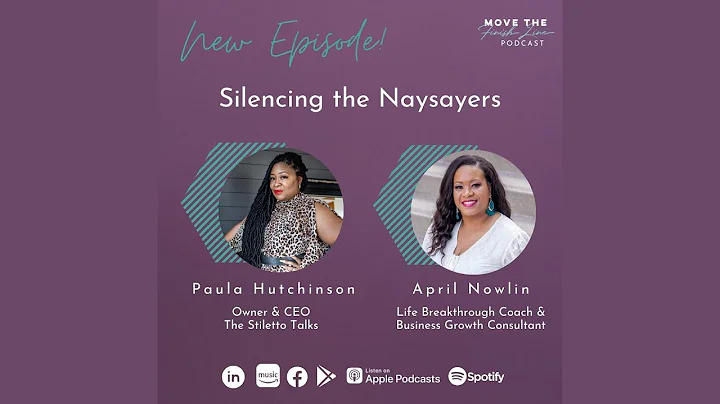 Silencing the Naysayers with Paula Hutchinson