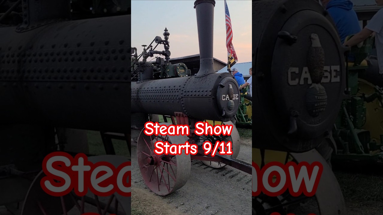 Arcadia Maryland Steam Historical Society Show starts 9/11/2025
