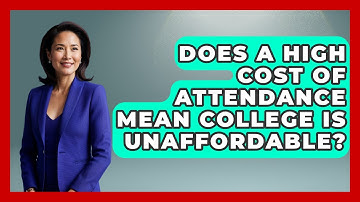 Does A High Cost Of Attendance Mean College Is Unaffordable? - Smart Start Education Fund