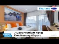 7 Days Premium Hotel Don Meaung Airport   ENG