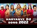 New haryanvi songs 2022  sapna choudhary  renuka  ruchika  vijay  romio  dj song haryanvi 2022