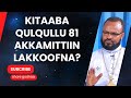 Kitaaba Qulqullu 81 Akkamittiin Lakkoofna Qo Anna Kitaaba Qulqullu Kakuu Moofa Kutaa 1ffaa Kitaaba Qulqullu 81 Akkamittiin Lakkoofna Qo Anna Kitaaba Qulqullu Kakuu Moofa Kutaa 1ffaa