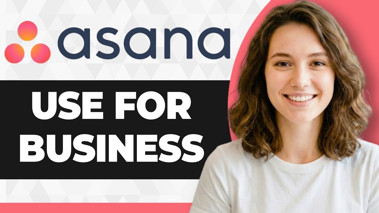 How to Use Asana in Business (Full 2026 Guide) - YouTube