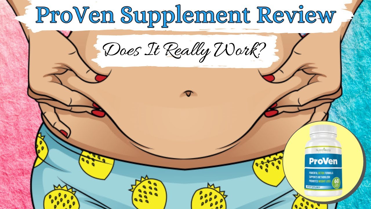 ProVen Weight Loss Supplements Review 2020 👉 Does NutraVesta Proven Pills Really Work?
