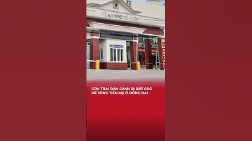 Con trai dàn cảnh bị bắt cóc để tống tiền mẹ ở Đồng Nai