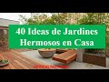 40 Ideas de Jardines en Casa