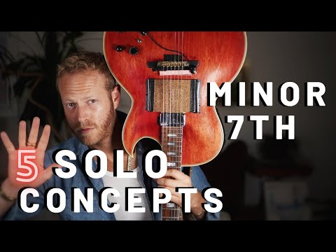 5 Concepts to solo over Minor 7th chords