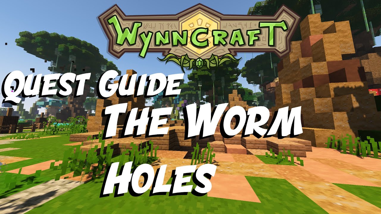 [OUTDATED] [R.o.L 1] The Worm Holes - Quest Guide [Updated] | Wynncraft