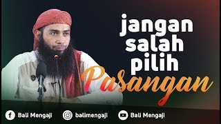 Video Singkat: Jangan Salah Pilih Pasangan - Ustadz Dr. Syafiq Riza Basalamah, MA