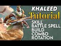 HOW TO USE KHALEED Tutorial | Guide | Best Build | Combo | Rotation | Gameplay Khaled mobile legends