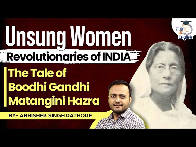 Indian History | Unsung Women Revolutionaries of India | Abhishek Singh Rathore |StudyIQ IAS English class=