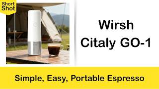 #ShortShots: Wirsh Citaly Go-1 Review